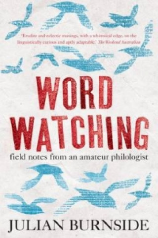 Книга Wordwatching Julian Burnside