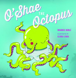 Książka O'Shae the Octopus Brandee Buble