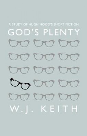 Kniha God's Plenty W. J. Keith