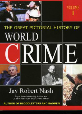 Könyv Great Pictorial History of World Crime Jay Robert Nash