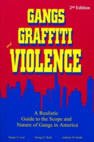 Książka Gangs, Graffiti, and Violence Duane A. Leet