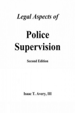 Książka Legal Aspects of Police Supervision Issac Avery