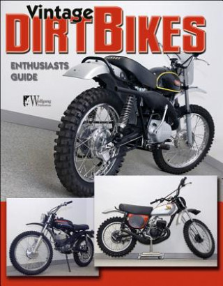 Книга Vintage Dirt Bikes Enthusiasts Guide Timothy Remus