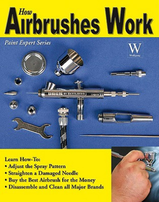 Kniha How Airbrushes Work Steve Leahy