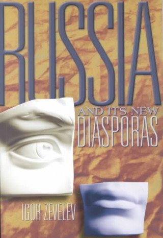 Libro Russia and Its New Diasporas Igor Zevelev