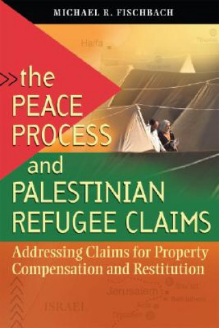 Carte Peace Process and Palestinian Refugee Claims Michael R. Fischbach