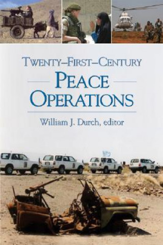 Kniha Twenty First Century Peace Operations W. Durch