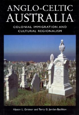 Kniha Anglo-Celtic Australia Alyson Greiner