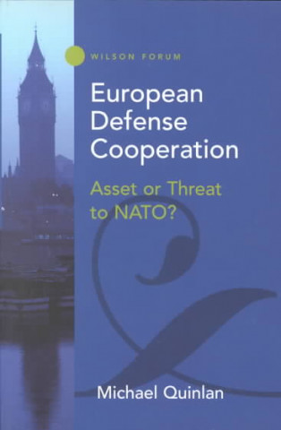 Knjiga European Defense Cooperation Michael Quinlan