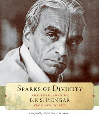 Книга Sparks of Divinity B K S Iyengar