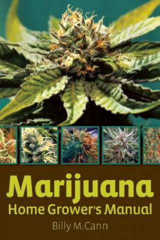 Könyv Marijuana Home Grower's Manual Billy McCann