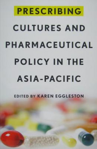 Carte Cultures and Pharmaceutical Policy in the Asia Pacific 