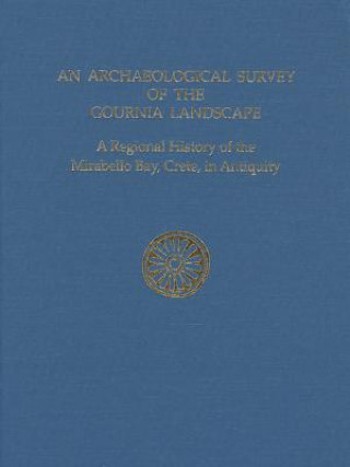 Kniha Archaeological Survey of the Gournia Landscape Livingston Vance Watrous