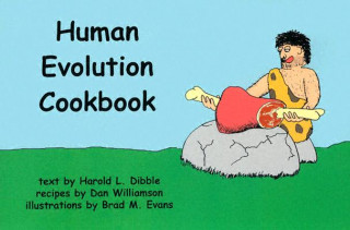 Carte Human Evolution Cookbook Harold Lewis Dibble