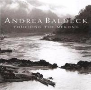 Buch Touching the Mekong Andrea Baldeck