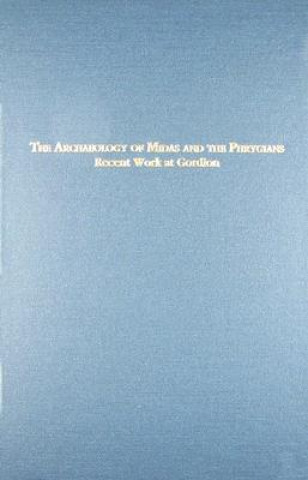 Carte Archaeology of Midas and the Phrygians Lisa Kealhofer