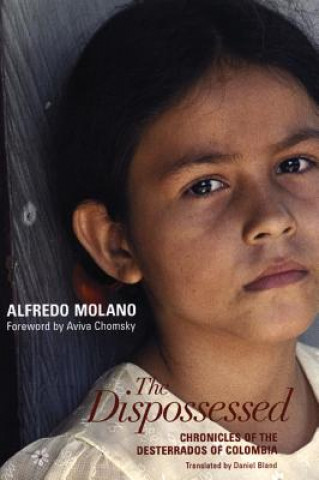 Kniha Dispossessed Alfredo Molano