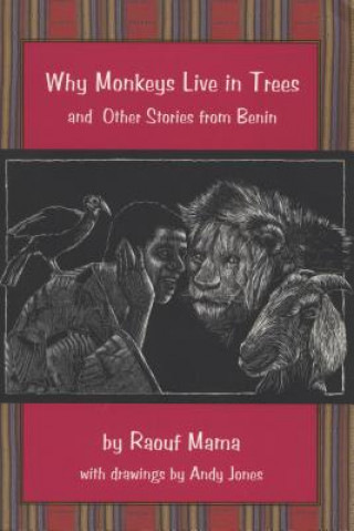 Kniha Why Monkeys Live in Trees and Other Stories from Benin Raouf Mama