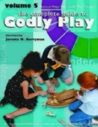 Carte Godly Play Volume 5 Jerome W. Berryman