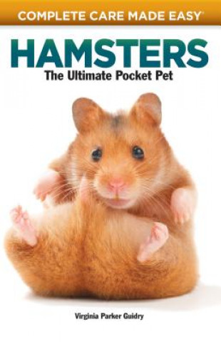 Książka Complete Care Made Easy, Hamsters Virginia Parker Guidry