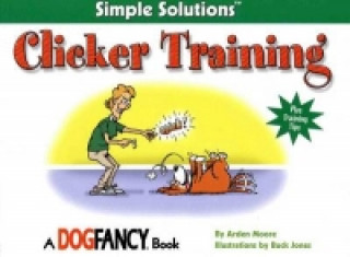 Kniha Clicker Training Arden Moore
