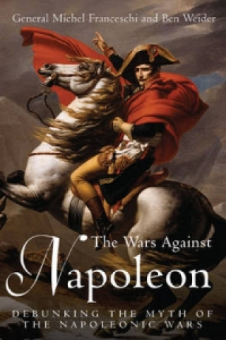 Livre Wars Against Napoleon General Michel Franceschi