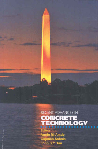 Knjiga Proceedings of the First International Conference on Recent Advances in Concrete Technology 