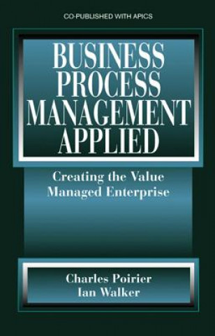 Kniha Business Process Management Applied Charles C Poirier