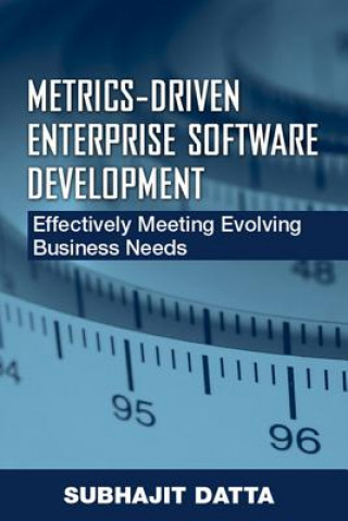 Knjiga Metrics-Driven Enterprise Software Development Subhajit Datta