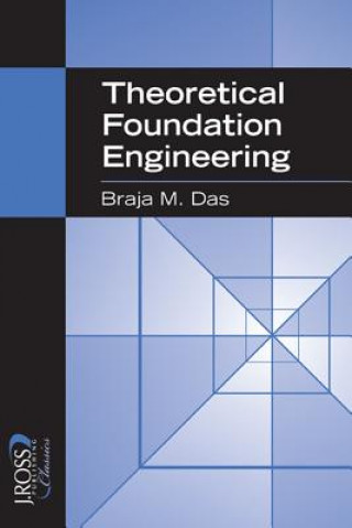 Kniha Theoretical Foundation Engineering Braja M. Das