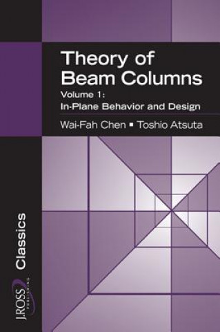 Kniha Theory of Beam-Columns, Volume 1 Wai-Fah Chen