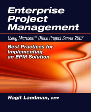Knjiga Enterprise Project Management Using Microsoft (R) Office Project Server 2007 Hagit Landman
