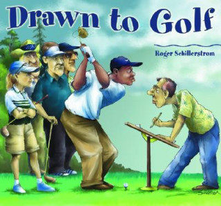 Knjiga Drawn to Golf Roger Schillerstrom