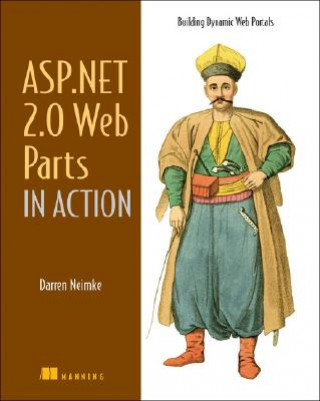 Kniha ASP.NET 2.0 Web Parts in Action Darren Neimke