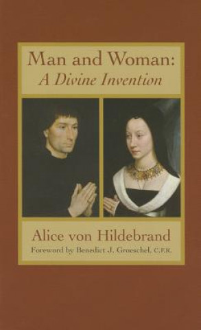Kniha Man and Woman Alice Von Hildebrand