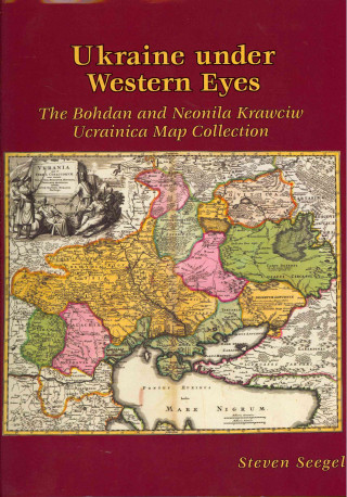 Carte Ukraine under Western Eyes - The Bohdam and Neonila Krawciw Ucrainica Map Collection Steven Seegel