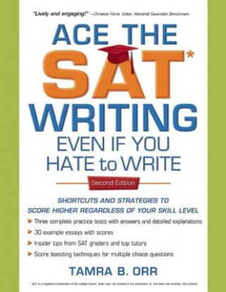 Kniha Ace the SAT Writing Even If You Hate to Write Tamra B. Orr