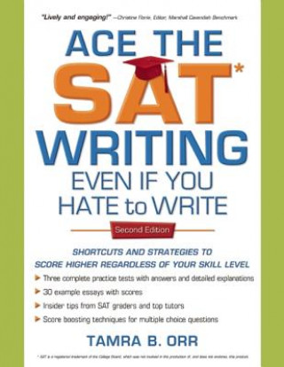 Knjiga Ace the SAT Writing Even If You Hate to Write Tamra B. Orr