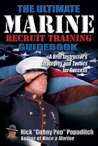 Carte Ultimate Marine Recruit Training Guidebook Nick Popaditch