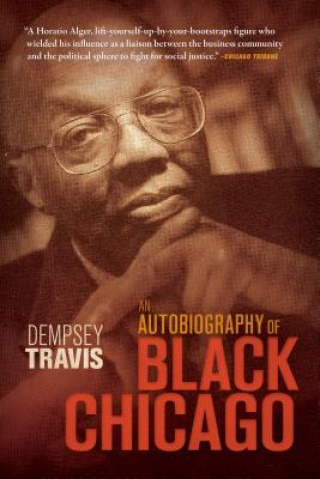 Книга Autobiography of Black Chicago Dempsey J. Travis