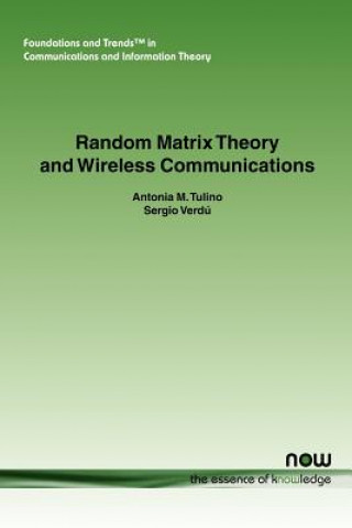 Kniha Random Matrix Theory and Wireless Communications Antonia Tulino