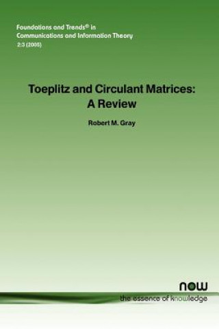 Kniha Toeplitz and Circulant Matrices Robert M. Gray