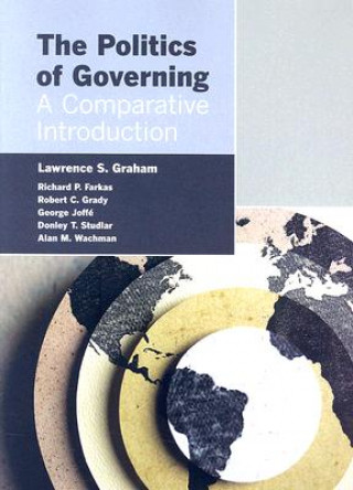 Kniha Politics of Governing Lawrence S. Graham