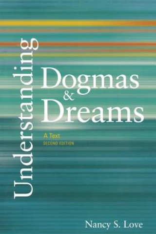 Carte Understanding Dogmas and Dreams Nancy S. Love