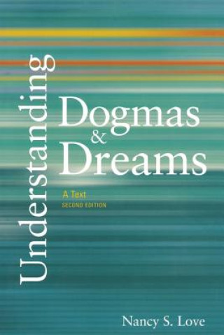 Książka Understanding Dogmas and Dreams Nancy S. Love