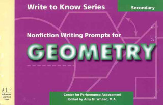Könyv Write to Know: Nonfiction Writing Prompts for Geometry Center for Performance Assessment