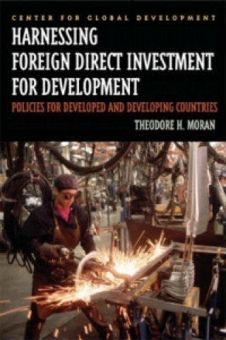 Książka Harnessing FDI For Development Theodore H. Moran