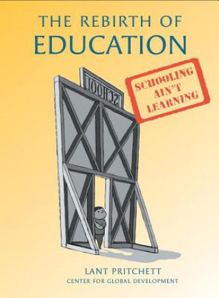 Kniha Rebirth of Education Lant Pritchett