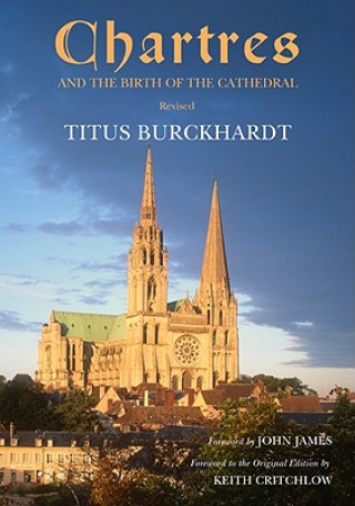 Kniha Chartres and the Birth of the Cathedral Titus Burckhardt