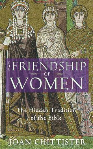 Könyv Friendship of Women Joan Chittister